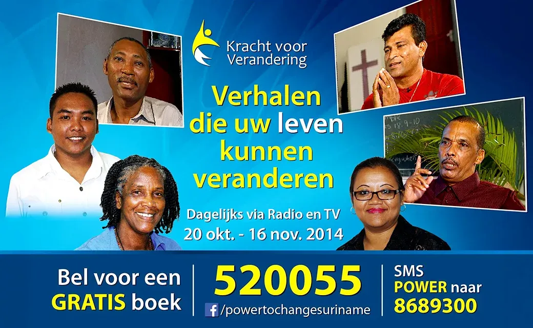 Power to Change Suriname graphic in Dutch promoting daily radio and TV stories (Oct 20–Nov 16, 2014) with call center and SMS response.